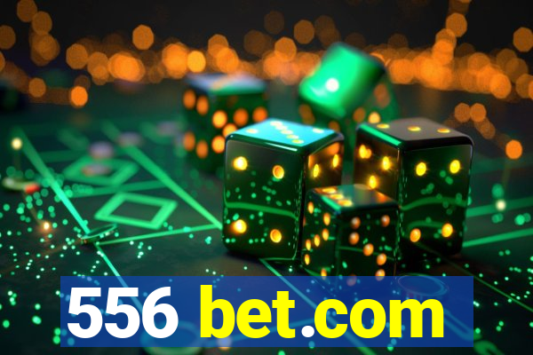 556 bet.com